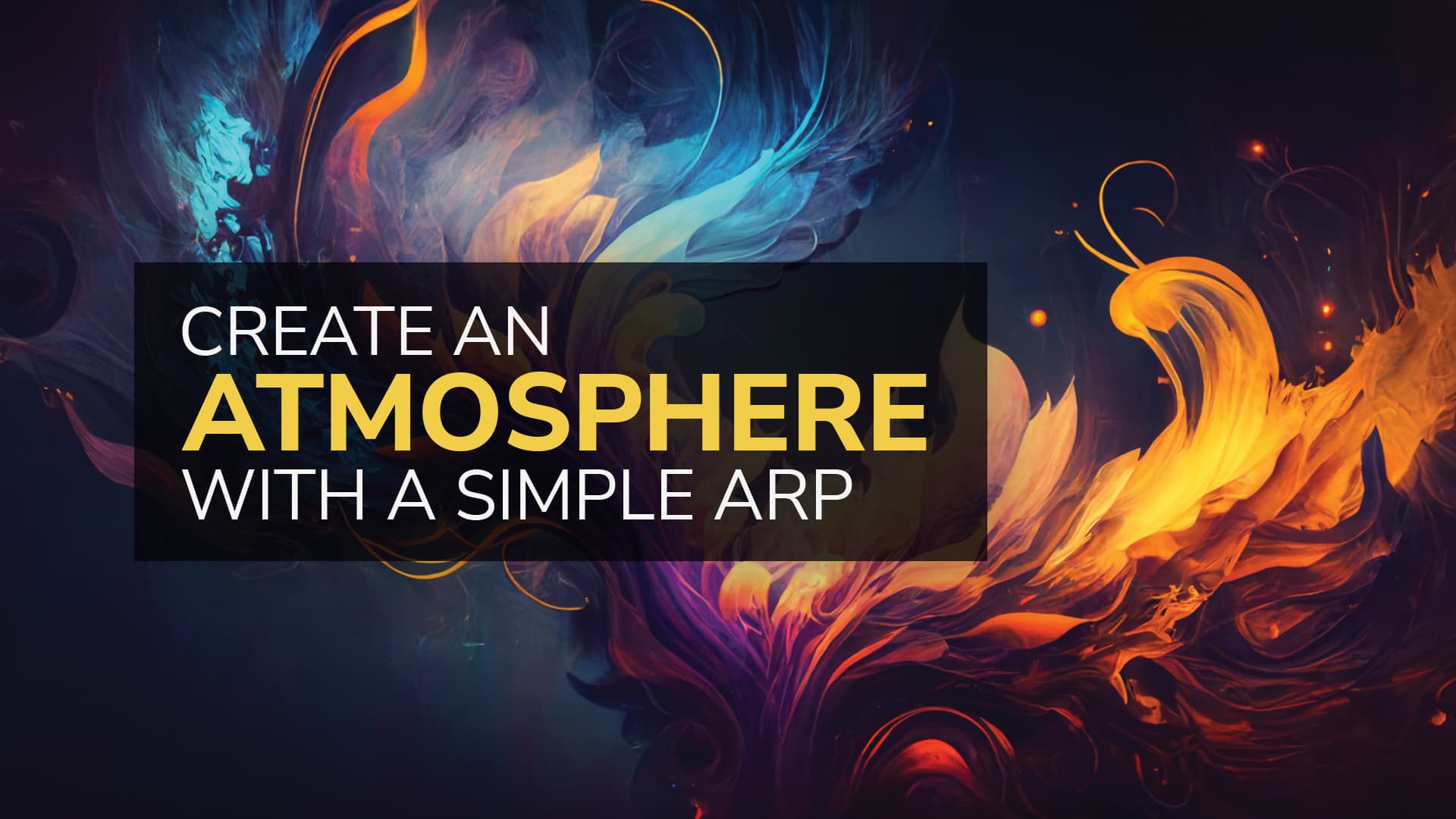 This is the featured image of the Create an Atmosphere With a Simple Arp blog article.